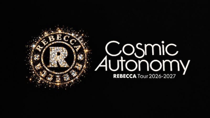 【セットリスト・ライブレポ】REBECCA　『Cosmic Autonomy Tour 2026-2027』　@市原市市民会館　2026.10.27
